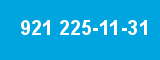 921 225-11-31